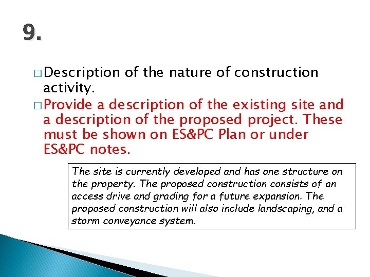 9. � Description of the nature of construction activity. � Provide a description of