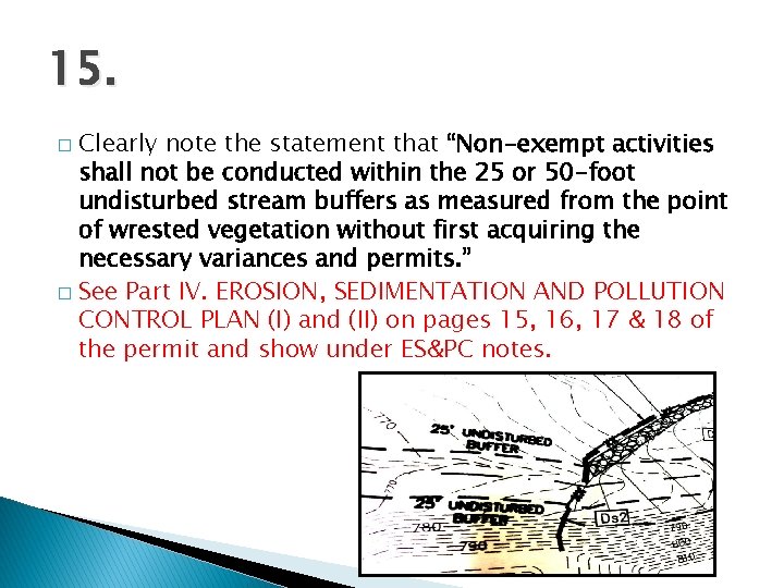 15. Clearly note the statement that “Non-exempt activities shall not be conducted within the