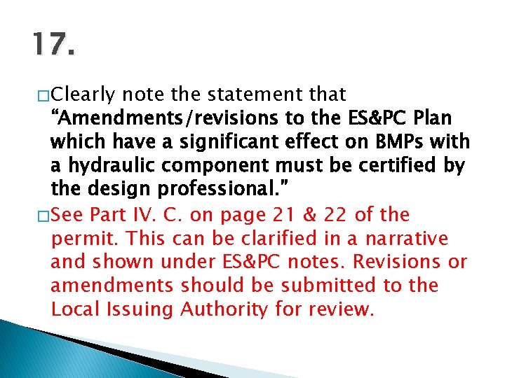 17. � Clearly note the statement that “Amendments/revisions to the ES&PC Plan which have