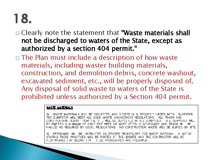 18. Clearly note the statement that “Waste materials shall not be discharged to waters