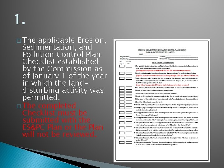 1. � The applicable Erosion, Sedimentation, and Pollution Control Plan Checklist established by the