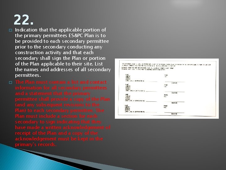 � � 22. Indication that the applicable portion of the primary permittees ES&PC Plan