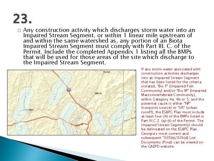 23. � Any construction activity which discharges storm water into an Impaired Stream Segment,
