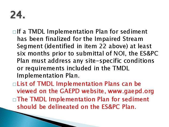 24. � If a TMDL Implementation Plan for sediment has been finalized for the