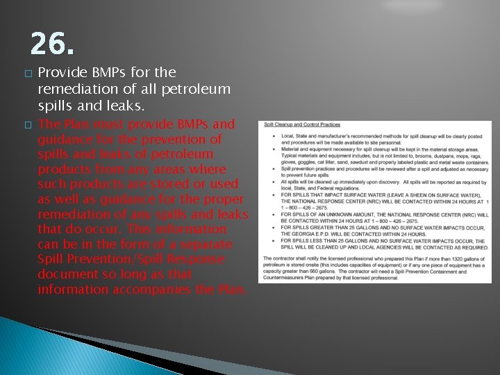 26. � � Provide BMPs for the remediation of all petroleum spills and leaks.