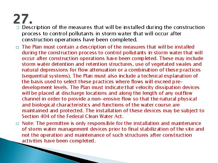 27. Description of the measures that will be installed during the construction � process