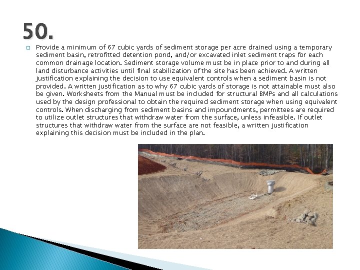 50. � Provide a minimum of 67 cubic yards of sediment storage per acre