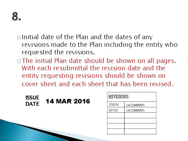 8. � Initial date of the Plan and the dates of any revisions made