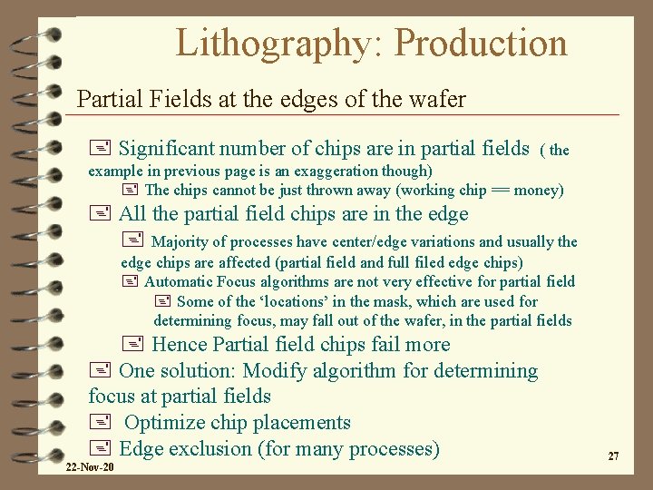Lithography: Production Partial Fields at the edges of the wafer + Significant number of