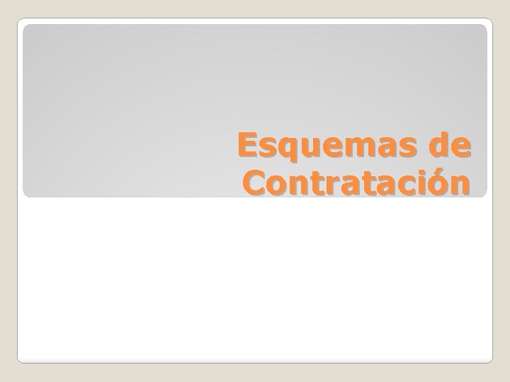Esquemas de Contratación 