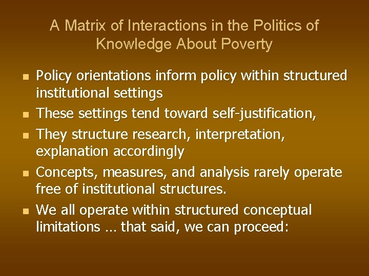 A Matrix of Interactions in the Politics of Knowledge About Poverty n n n