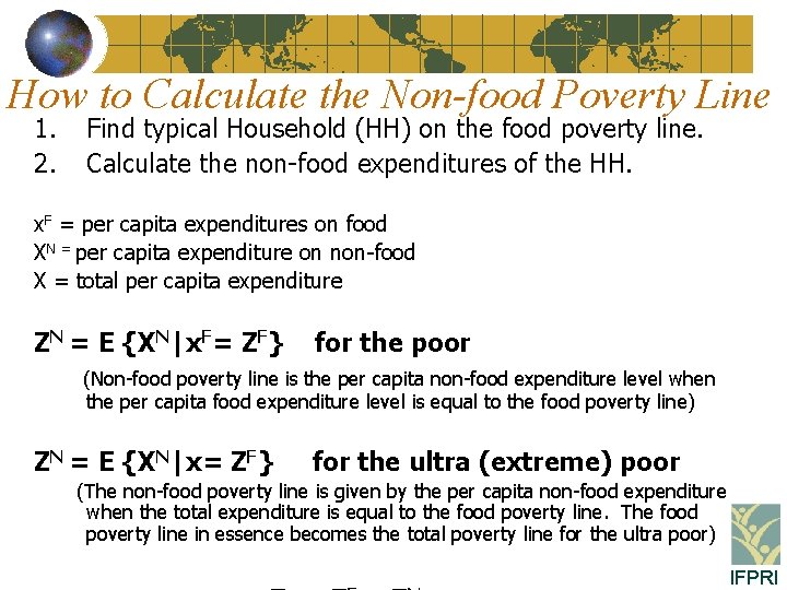 How to Calculate the Non-food Poverty Line 1. 2. Find typical Household (HH) on
