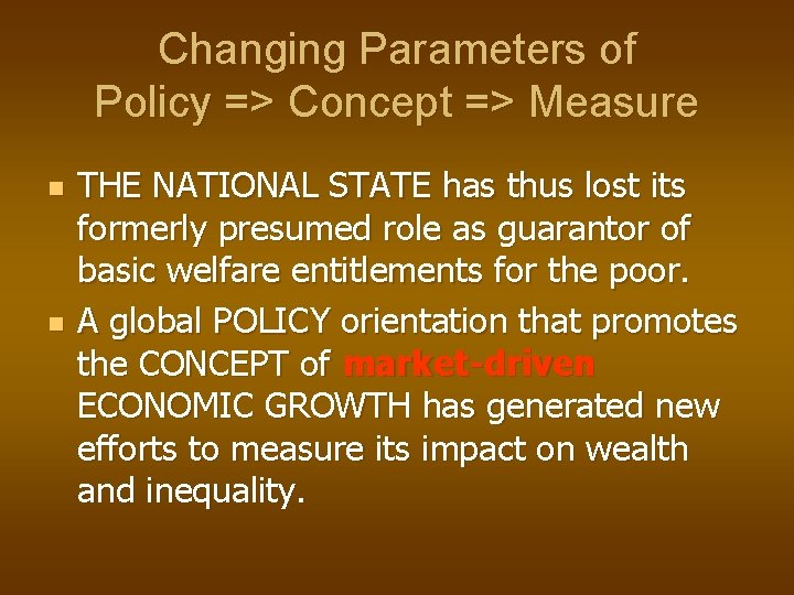 Changing Parameters of Policy => Concept => Measure n n THE NATIONAL STATE has