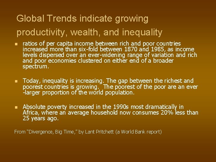 Global Trends indicate growing productivity, wealth, and inequality n n n ratios of per