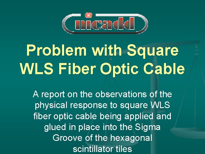 Problem with Square WLS Fiber Optic Cable A report on the observations of the
