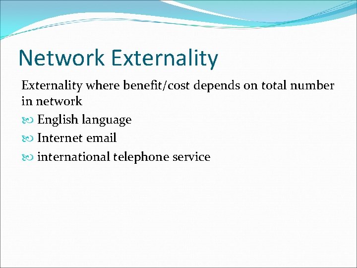 Network Externality where benefit/cost depends on total number in network English language Internet email