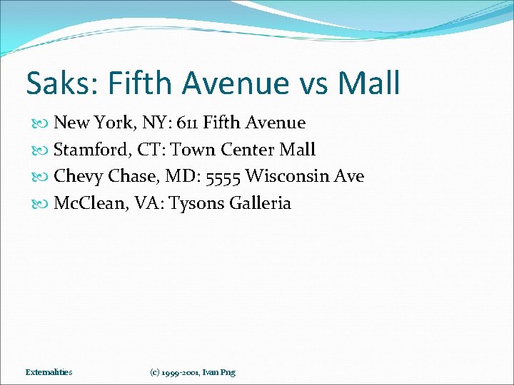 Saks: Fifth Avenue vs Mall New York, NY: 611 Fifth Avenue Stamford, CT: Town