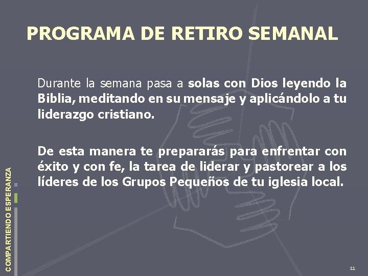 PROGRAMA DE RETIRO SEMANAL COMPARTIENDO ESPERANZA Durante la semana pasa a solas con Dios