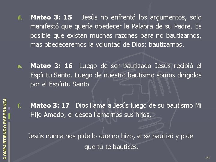 COMPARTIENDO ESPERANZA d. Mateo 3: 15 Jesús no enfrentó los argumentos, solo manifestó quería