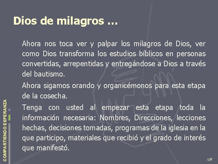 Dios de milagros … COMPARTIENDO ESPERANZA Ahora nos toca ver y palpar los milagros