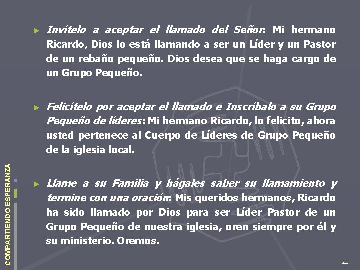 ► Invítelo a aceptar el llamado del Señor: Mi hermano Ricardo, Dios lo está