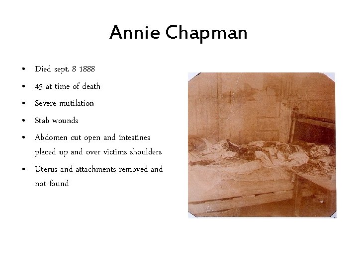 Annie Chapman • • • Died sept. 8 1888 45 at time of death
