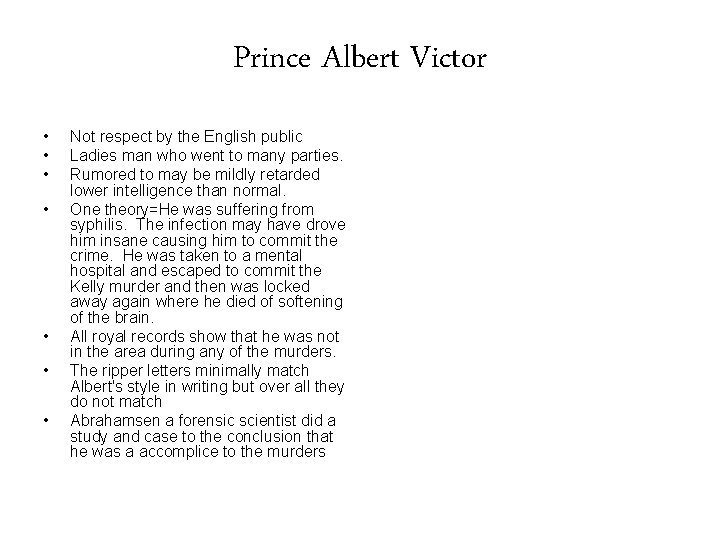 Prince Albert Victor • • Not respect by the English public Ladies man who