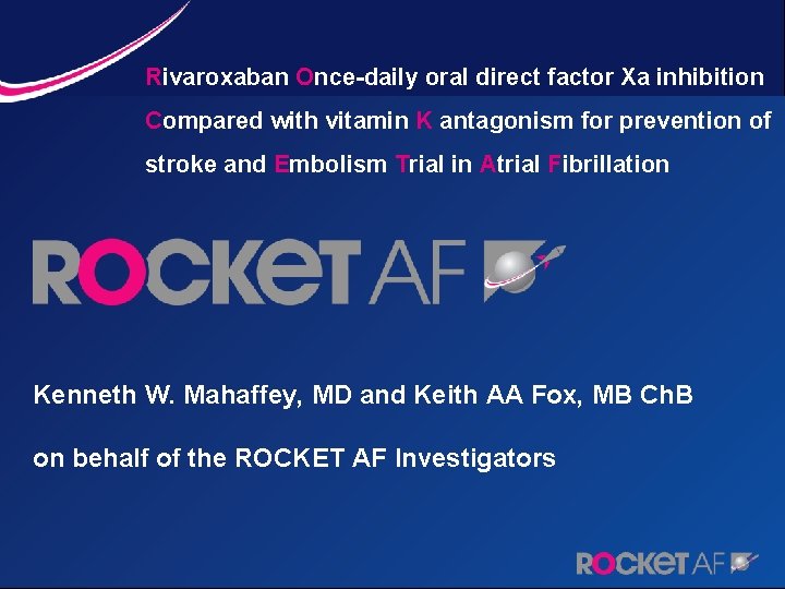 Rivaroxaban Once-daily oral direct factor Xa inhibition Compared with vitamin K antagonism for prevention