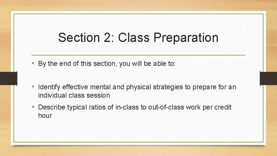 Section 2: Class Preparation • By the end of this section, you will be