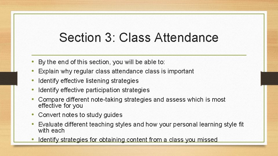 Section 3: Class Attendance • • • By the end of this section, you