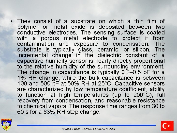  • They consist of a substrate on which a thin film of polymer