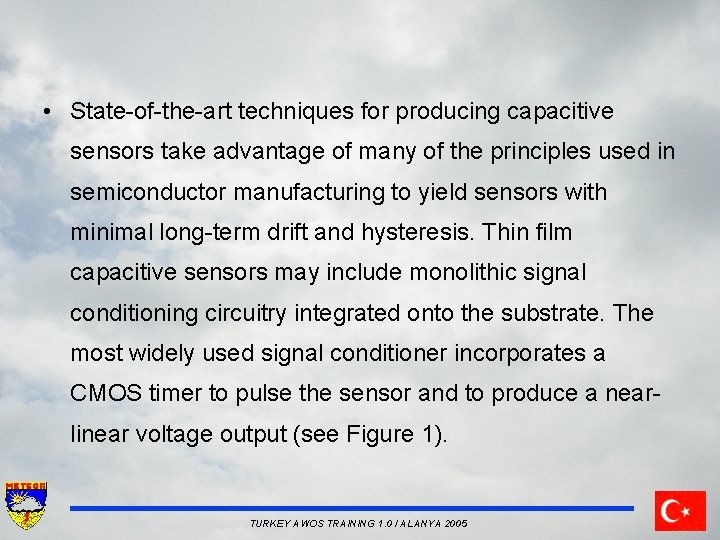  • State-of-the-art techniques for producing capacitive sensors take advantage of many of the