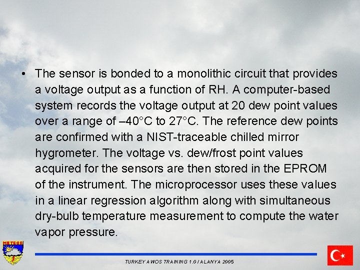  • The sensor is bonded to a monolithic circuit that provides a voltage