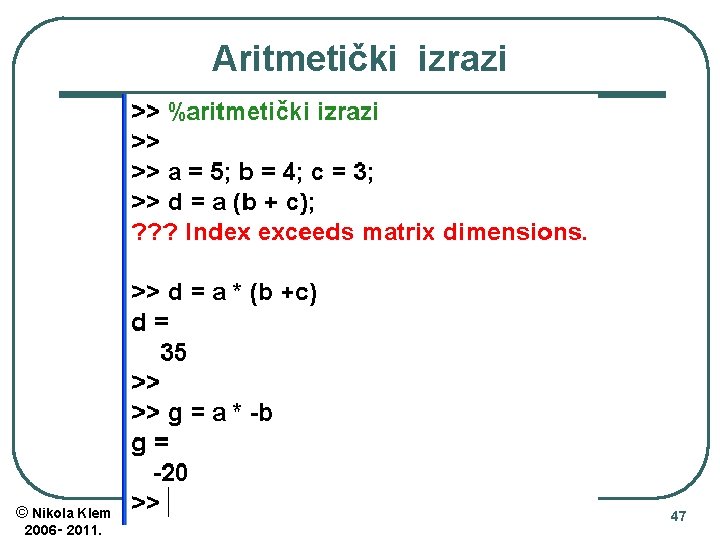 Aritmetički izrazi © Nikola Klem 2006‑ 2011. 47 