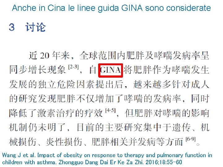 Anche in Cina le linee guida GINA sono considerate Wang J et al. Impact