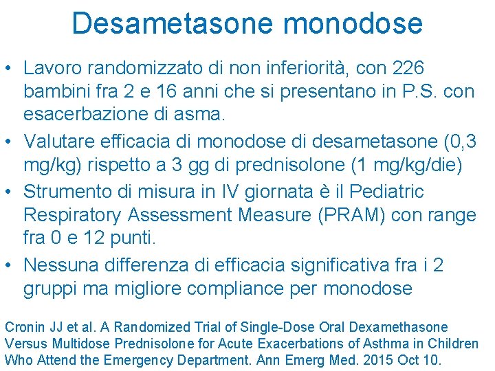 Desametasone monodose • Lavoro randomizzato di non inferiorità, con 226 bambini fra 2 e