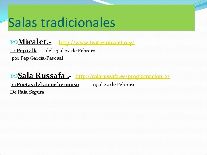 Salas tradicionales Micalet. - http: //www. teatremicalet. org/ ↔ Pep talk del 19 al