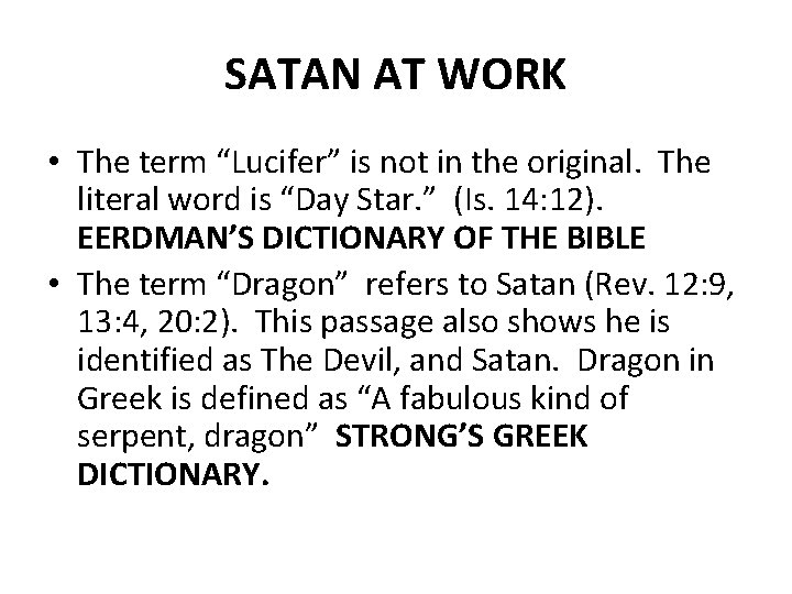 SATAN AT WORK • The term “Lucifer” is not in the original. The literal