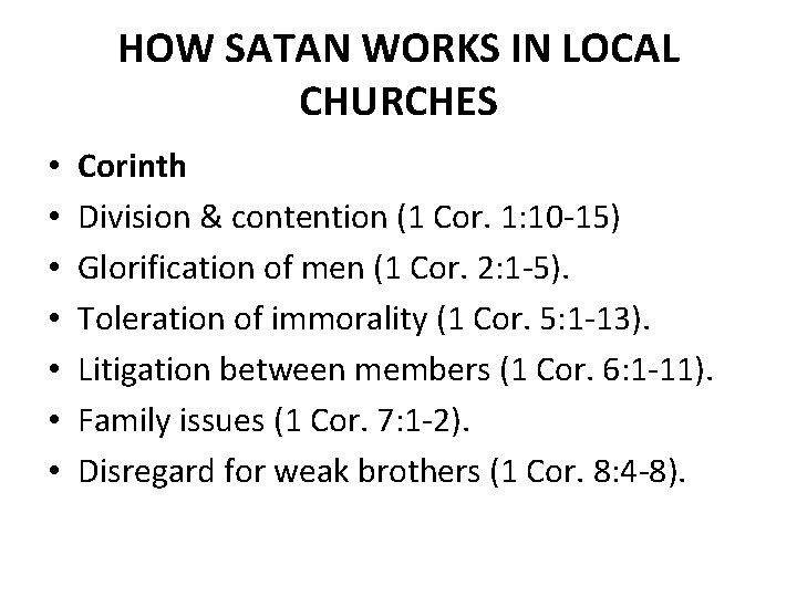 HOW SATAN WORKS IN LOCAL CHURCHES • • Corinth Division & contention (1 Cor.