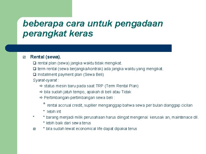 beberapa cara untuk pengadaan perangkat keras Rental (sewa). rental plan (sewa) jangka waktu tidak beberapa cara untuk pengadaan perangkat keras Rental (sewa). rental plan (sewa) jangka waktu tidak