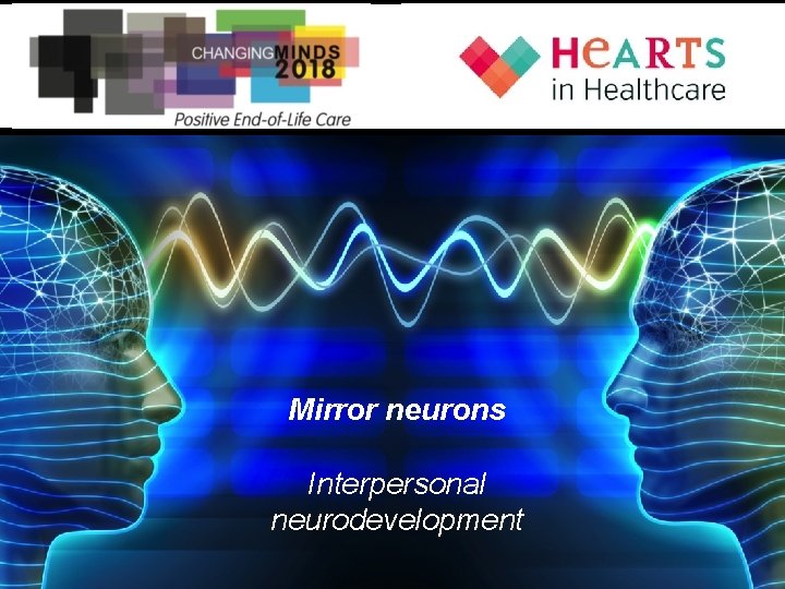 Mirror neurons Interpersonal neurodevelopment 