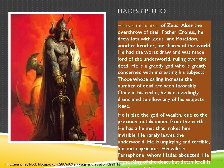 HADES / PLUTO Hades is the brother of Zeus. After the overthrow of their