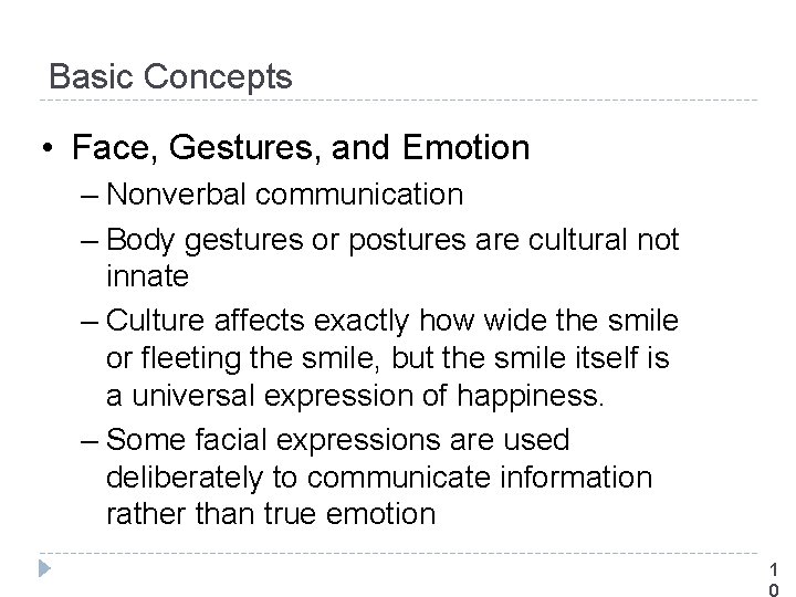 Basic Concepts • Face, Gestures, and Emotion – Nonverbal communication – Body gestures or