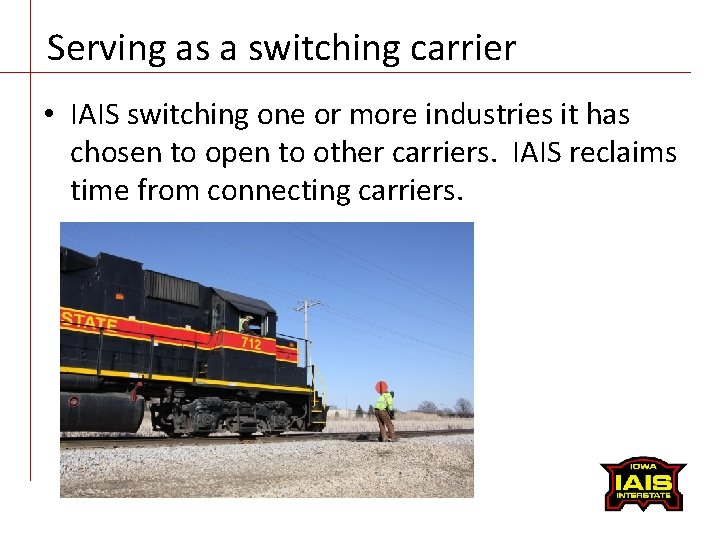 Serving as a switching carrier • IAIS switching one or more industries it has