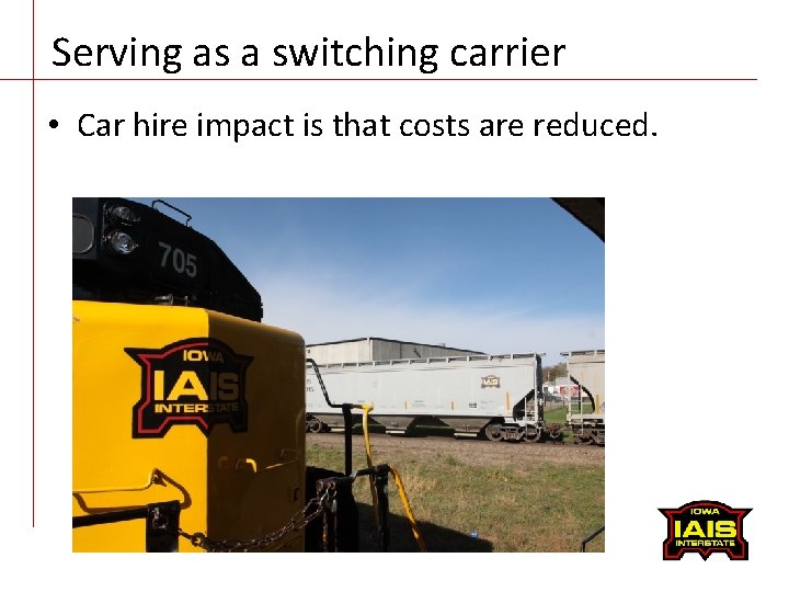 Serving as a switching carrier • Car hire impact is that costs are reduced.