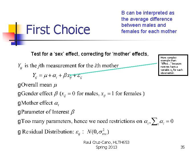 First Choice Β can be interpreted as the average difference between males and females