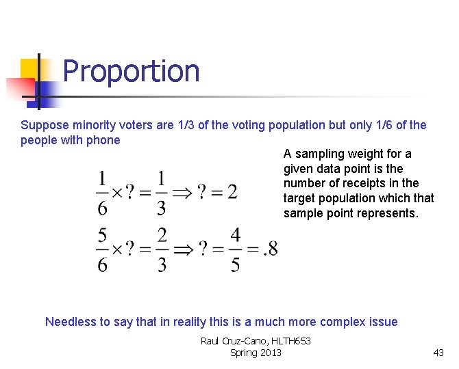 Proportion Suppose minority voters are 1/3 of the voting population but only 1/6 of