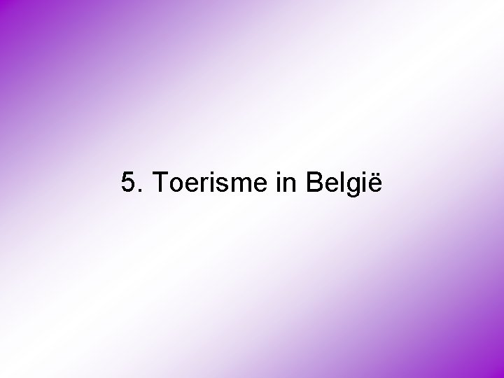 5. Toerisme in België 
