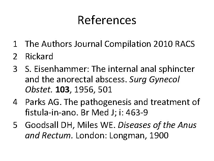 References 1 The Authors Journal Compilation 2010 RACS 2 Rickard 3 S. Eisenhammer: The