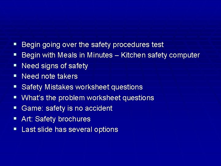 § § § § § Begin going over the safety procedures test Begin with